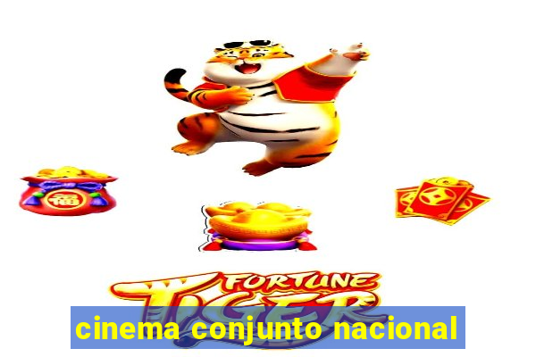 cinema conjunto nacional